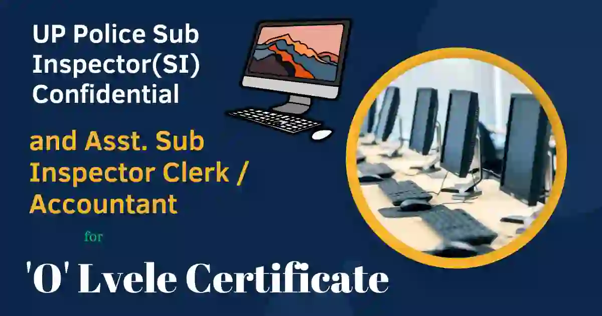 UP Police Sub Inspector(SI) Confidential and Asst. Sub Inspector Clerk / Accountant Recruitment 2023-24